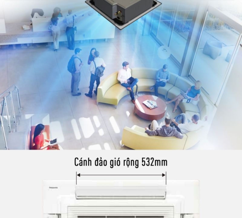 Cánh đảo gió rộng đến 532mm đem đến luồng gió mát được tỏa theo 4 hướng 360 độ