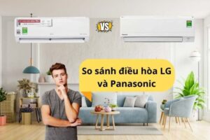 So sánh điều hòa LG và Panasonic