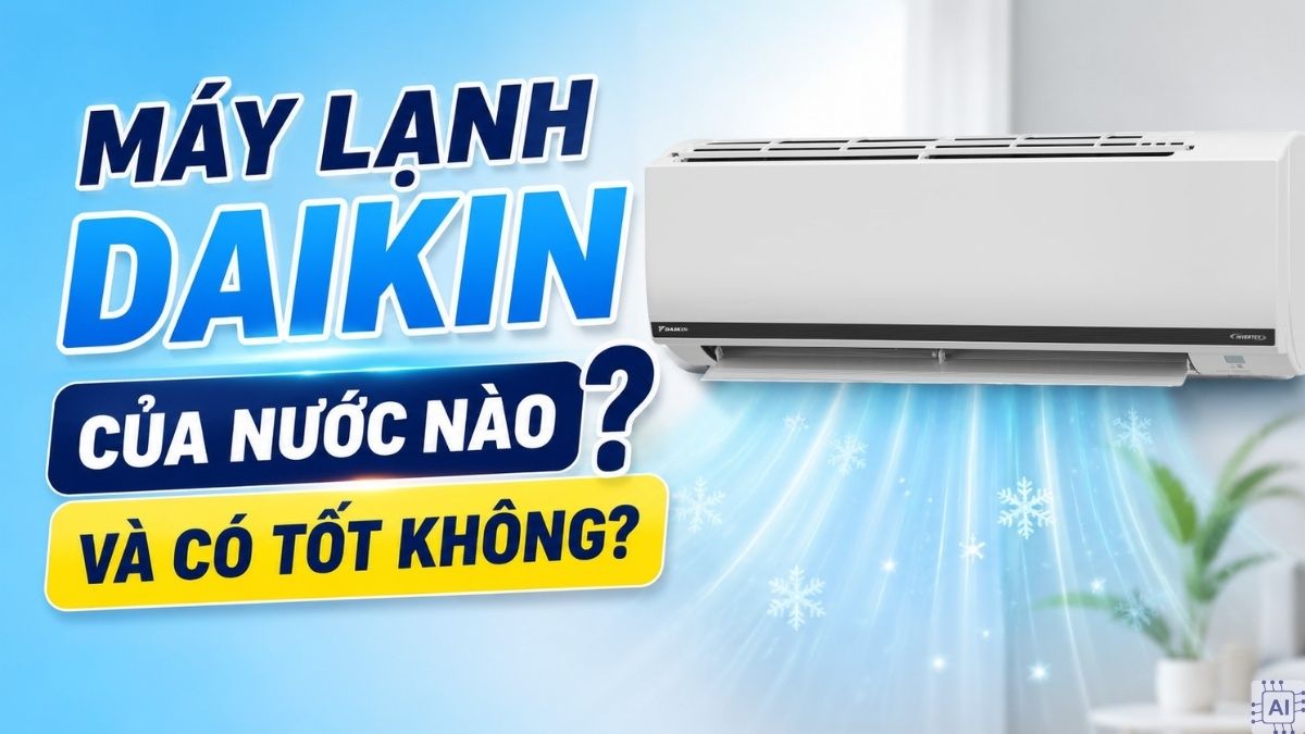 Điều Hòa Daikin Có Tốt Không? Ưu Nhược Điểm Chi Tiết